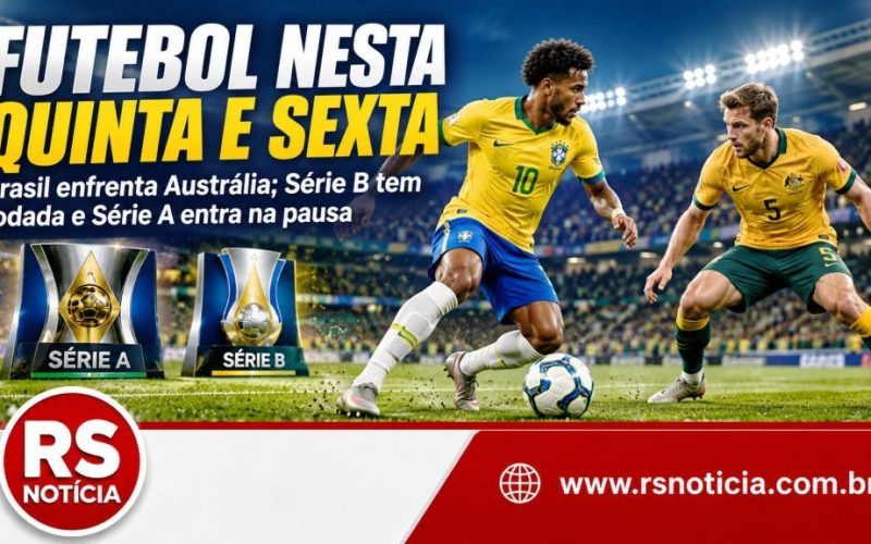 Brasil estreia diante da Austrália sob o comando de Carlo Ancelotti enquanto Série B tem novos confrontos e Série A entra em pausa