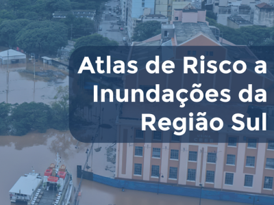 ANA identifica 878 municípios da Região Sul com risco de inundações em novo Atlas de Risco a Inundações